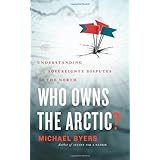 who owns the arctic understanding sovereignty disputes in the north