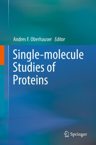 Single-molecule Studies of Proteins: 2 (Biophysics for the Life Sciences)