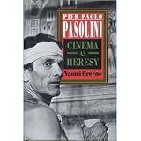 Pier Paolo Pasolini: Cinema As Heresy (0691000344) by Greene, Naomi