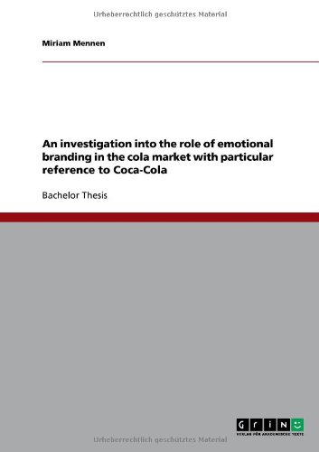 An investigation into the role of emotional branding in the cola market with particular reference to Coca-Cola
