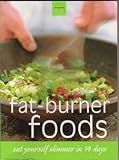 Fat-burner foods : eat yourself slimmer in 14 days