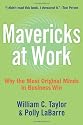 Mavericks At Work: Why The Most Original Minds In Business Win