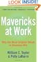 Mavericks at Work: Why the Most Original Minds in Business Win
