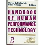 Handbook of Human Performance Technology: A Comprehensive Guide for Analyzing and Solving Performance Problems in Organizations (Jossey-Bass Managem)