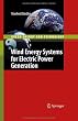 Wind Energy Systems for Electric Power Generation (Green Energy and Technology)