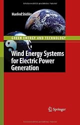 Wind Energy Systems for Electric Power Generation (Green Energy and Technology)