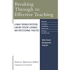 Breaking Through to Effective Teaching: A Walk-Through Protocol Linking Student Learning... by Engineering and Science Professional Practice