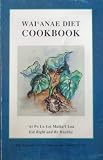 Wai'anae Diet Cookbook: Companion Volume to 