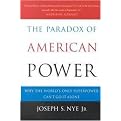 The Paradox of American Power (Why the World's Only Superpower Can't Go It Alone) (Paperback)
