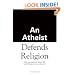 An Atheist Defends Religion: Why Humanity is Better Off with Religion Than Without It