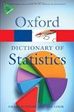 A Dictionary of Statistics (Oxford Paperback Reference)