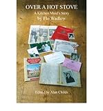 Over a hot stove : a kitchen maid's story