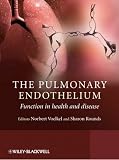 The pulmonary endothelium : function in health and disease