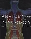 Anatomy and Physiology: From Science to Life