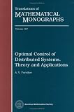 Optimal Control of Distributed Systems. Theory and Applications (Translations of Mathematical Monographs)