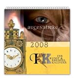 Der Kunst & Krempel Kalender, Augenblicke 2008 - Gabriela L&ouml;we-Hampp
