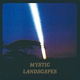 Mystic Landscapes