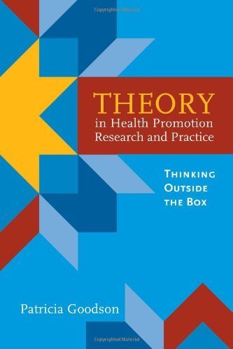 Theory In Health Promotion Research And Practice: Thinking Outside The Box by Goodson, Patricia (July 23, 2009) Paperback