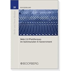 Web 2.0 Plattformen im kommunalen E-Government: Telos, Beschaffung, Modellierung, Betrieb und Wettbewerb