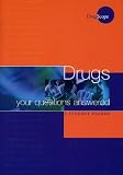 Search : Drugs: Your Questions Answered: A Student Reader