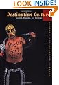 Destination Culture: Tourism, Museums and Heritage