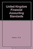 UK financial accounting standard : a descriptive and analytical approach