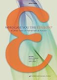 Who gave you the epsilon? : and other tales of mathematical history