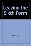 Leaving the sixth form : a selection of opinions