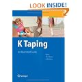 K Taping: An Illustrated Guide  - Basics - Techniques - Indications