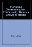 Marketing communications : frameworks, theories, and applications