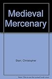 Medieval mercenary : Sir John Hawkwood of Essex