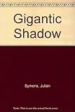 The gigantic shadow