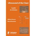 Ultrasound of the Chest: A Guide for Clinicians by William Kinnear and Maruti Kumaran