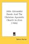John Alexander Dowie And The Christian Apostolic Church In Zion (1906)