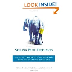 Selling Blue Elephants: How to Make Great Products That People Want Before They Even Know They Want Them