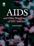 AIDS and Other Manifestations of HIV Infection, Fourth Edition