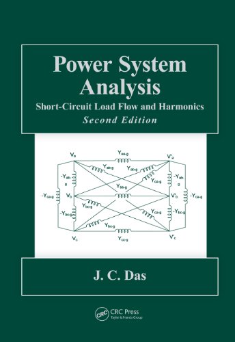 Power System Analysis: Short-Circuit Load Flow and Harmonics, Second Edition (Power Engineering (Willis)) On Sale