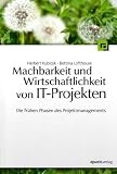 Produkt-Bild: Machbarkeit und Wirtschaftlichkeit von IT-Projekten: Die fr&uuml;hen Phasen des Projektmanagements