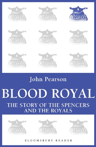 Blood Royal: The Story of the Spencers and the Royals