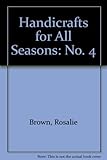 Handcrafts for all seasons. Book no. 4