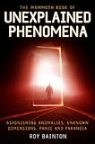 The mammoth book of unexplained phenomena