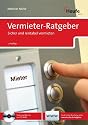 Der Vermieter-Ratgeber: Sicher und rentabel vermieten