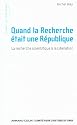 Quand la Recherche était une République: La recherche scientifique à la Libération