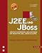 J2EE und JBoss. Verteilte Enterprise Applikationen auf Basis von J2EE, JBoss & Eclipse. Grundlagen und Profiwissen