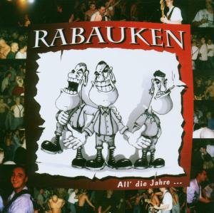 Rabauken - All die Jahre... - Zortam Music