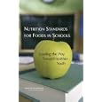 Nutrition Standards for Foods in Schools: Leading the Way Toward Healthier Youth by Committee on Nutrition Standards for Foods in Schools, Virginia A. Stallings, and Ann L. Yaktine