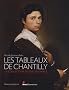 Les tableaux de Chantilly : La collection du duc d'Aumale