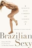 Brazilian Sexy: Secrets to Living a Gorgeous and Confident Life