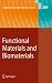 Functional Materials and Biomaterials (Advances in Polymer Science) (Advances in Polymer Science)