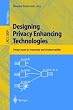 Designing Privacy Enhancing Technologies: International Workshop on Design Issues in Anonymity and Unobservability, Berkeley, CA, USA, July 25-26, 2000. Proceedings (Lecture Notes in Computer Science)
